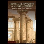 German Orientalism in the Age of Empire