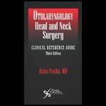 Otolaryngology Head and Neck Surgery Clinical Reference Guide