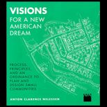 Visions for a New American Dream  Process, Principles, and an Ordinance to Plan and Design Small Communities