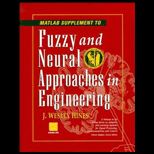Fuzzy and Neural Approaches in Engineering, MATLAB Supplement / With Disk
