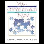Mass Communication Theory  Foundations, Ferment, and Future