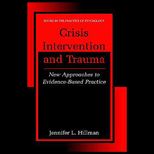 Crisis Intervention and Trauma  New Approaches to Evidence Based Practice