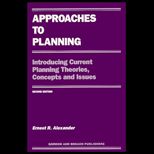 Approaches to Planning  Introducing Current Planning Theories, Concepts and Issues