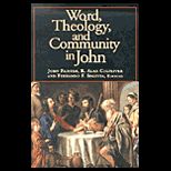 Word Theology and Community in John