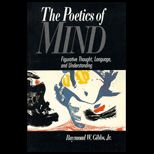 Poetics of Mind  Figurative Thought, Language, and Understanding