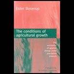Conditions of Agricultural Growth  The Economics of Agrarian Change Under Population Pressure