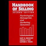 Handbook of Selling  Psychological, Managerial and Marketing Bases