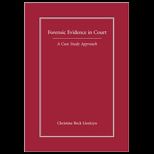 Forensic Evidence in Court  A Case Study Approach