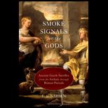 Smoke Signals for the Gods Ancient Greek Sacrifice from the Archaic Through Roman Periods
