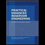 Practical Enhanced Reservoir Engineering  Assisted with Simulation Software
