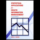 Statistical Applications for Health Information Management