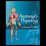 Anatomy and Physiology LaboratoryTextbook, Short Version