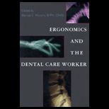 Ergonomics and the Dental Care Worker