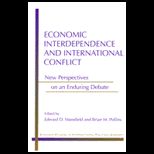 Economic Interdependence and International Conflict  New Perspectives on an Enduring Debate