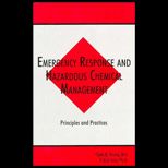 Emergency Response and Hazardous Chemical Management  Principles and Practices