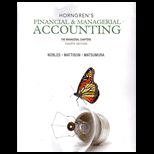 Horngrens Financial & Managerial Accounting  The Managerial Chapters and NEW MyAccountingLab  With Access