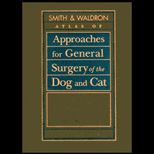 Atlas of Approaches for General Surgery of the Dog and Cat