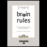 Brain Rules  12 Principles for Surviving and Thriving at Work, Home, and School
