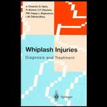 Whiplash Injuries and Disequilibrium  Diagnosis and Treatment