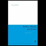 Badiou, Marion and St Paul  Immanent Grace