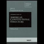 Introduction to American Constitutional Structure 2012 Supp