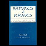 Backwards and Forwards  A Technical Manual for Reading Plays