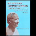Neurogenic Communication Disorders Aphasia and Cognitive Communication Disorders