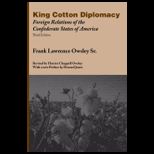 King Cotton Diplomacy Foreign Relations of the Confederate States of America