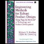 Engineering Methods for Robust Product Design  Using Taguchi Methods in Technology and Product Development / With 3.5 Disk