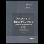 Dynamics of Trial Practice  Problems and Materials