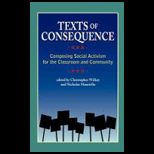 Texts of Consequence Composing Social Activism for the Classroom and Community