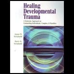 Healing Developmental Trauma