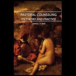 Pastoral Counseling Its Theory and Practice