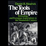 Tools of Empire  Technology and European Imperialism in the Nineteenth Century