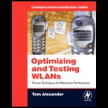 Optimizing and Testing WLANs Proven Techniques for Maximum Performance