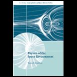 Physics of the Space Environment