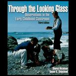 Through the Looking Glass  Observations in the Early Childhood Classroom