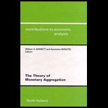 Theory of Monetary Aggregation