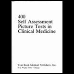 Four Hundred Self Assessment Picture Tests in Clinical Medicine