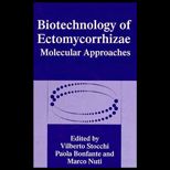 Biotechnology of Ectomycorrhizae  Molecular Approaches Proceedings of an International Symposium Held in Urbino, Italy, November 10 11, 1994