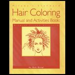 Miladys Standard Hair Coloring Manual and Activities Book A Level System Approach
