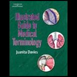 Illustrated Guide to Medical Terminology   With CD