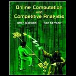 Online Computation and Competitive Analysis