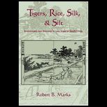 Tigers, Rice, Silk and Silt