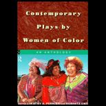 Contemporary Plays by Women of Color  An Anthology