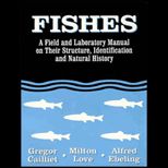 Fishes  A Field and Laboratory Manual on Their Structure, Identification and Natural History