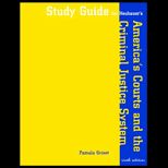 Americas Courts and Criminal Justice System   Study Guide