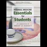 Internal Medicine Essentials for Students A Companion to MKSAP for Students