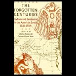 Forgotten Centuries  Indians and Europeans in the American South, 1521 1704