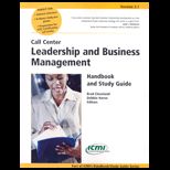 Call Center Leadership and Business Management Handbook and Study Guide